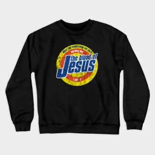 Nothing But The Blood Of Jesus Crewneck Sweatshirt